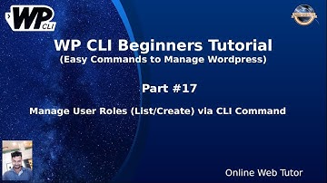 Wordpress WP CLI Tutorials for Beginners #17 Manage User Roles (List/Create) - WP CLI Command