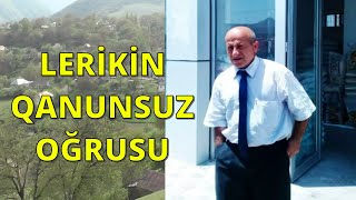 Lerikin qanunsuz oğrusu