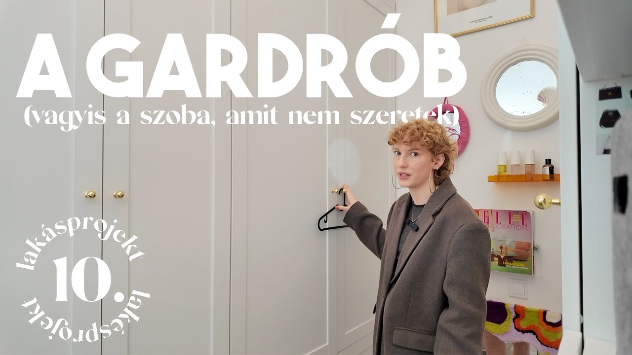 A GARDRÓB - a szoba, amit nem szeretek | LAKÁSPROJEKT 10.