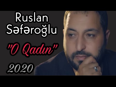Ruslan Seferoglu O Qadın (official  2020 yeni)
