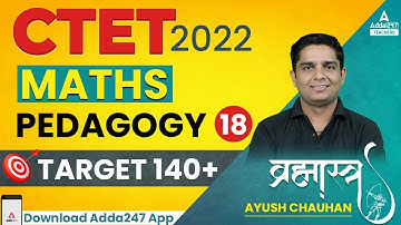 Target CTET 2022 | CTET Maths Pedagogy | Ayush Chauhan | Day #18