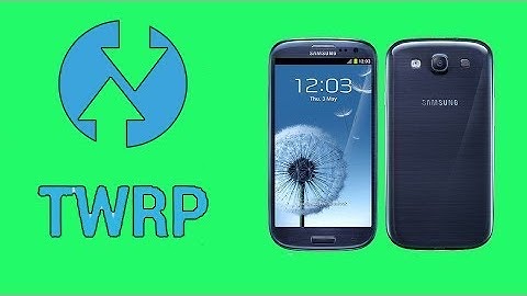 Come Installare TWRP su Galaxy S3 Neo