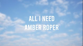All I Need - Amber Roper (Lyric Video)