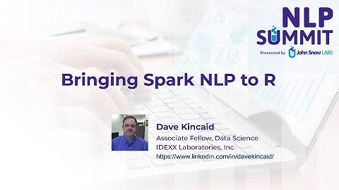 Bringing Spark NLP to R | NLP Summit 2020