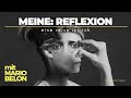 MEINE: REFLEXION. | Eine Reise ins Ich | mit MARIO BELÓN