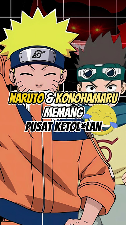 NARUTO DAN KONOHAMARU MEMANG KETOLOLANNYA HAKIKI #animeshorts #naruto #konohamaru