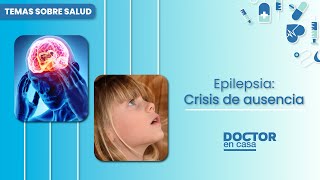 Epilepsia: Crisis de ausencia