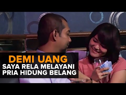 DEMI UANG SAYA RELA MELAYANI PRIA HIDUNG BELANG | Kisah Nyata