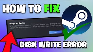 How To Fix Disk Write Error On Steam 2025