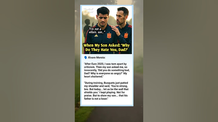 Morata: I Broke When My Son Asked That" #football #morata #busquets