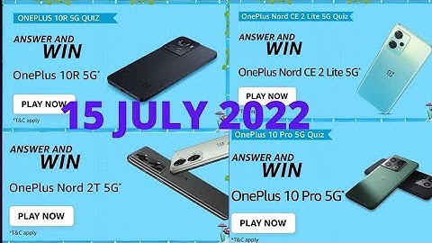 Oneplus 10R 5G Quiz Answers Today 15 July 2022 | Amazon OnePlus Nord 2T 5G Quiz Answers Today |