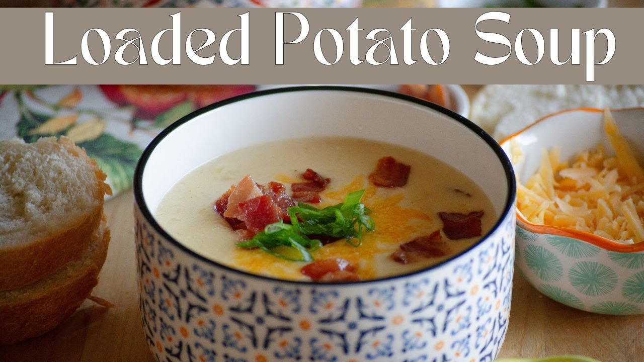 LOADED POTATO SOUP How To Make Potato Soup YouTube