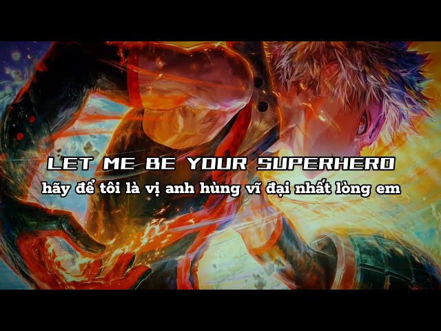 let me be your superhero - smash into pieces // vietsub + lyrics. class=