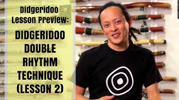 Didgeridoo Double Rhythm Technique (lesson 2) - Didgeridoo Lesson Preview