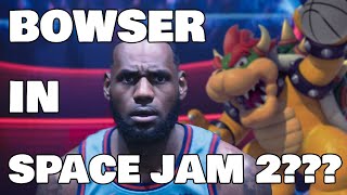 Bowser in Space Jam 2??