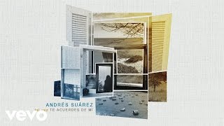 Andrés Suárez - Tal Vez Te Acuerdes de Mí (Audio) chords