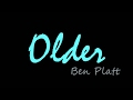 Ben Platt - Older [Letra y traducción]