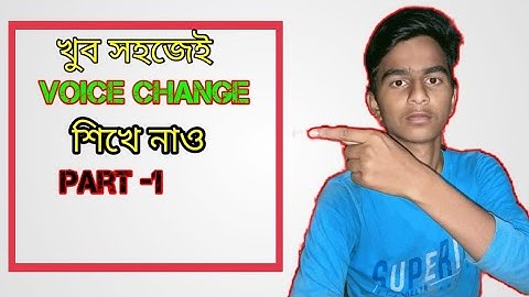 voice   change   part  1