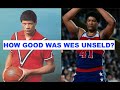 How Good Was Wes Unseld Actually?