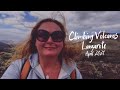 Climbing Volcanos in Lanzarote | Timanfaya National Park | April 2021