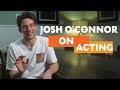 "What's Really Fun To Do Is Something Transformative" | Josh O'Connor on Acting