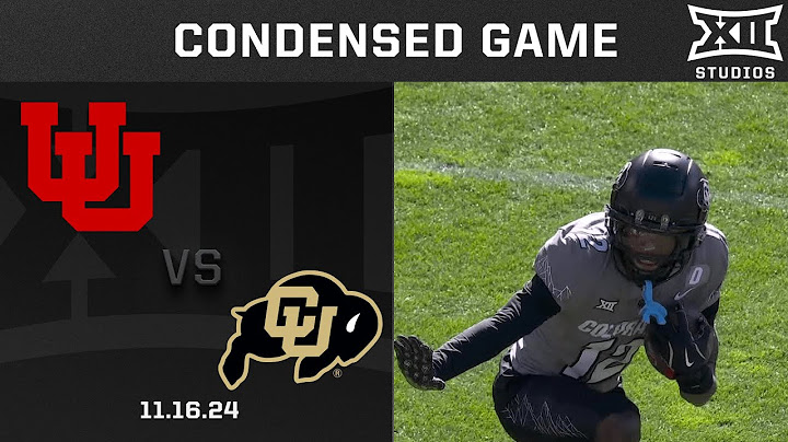 Utah vs. #17 Colorado Condensed Game | 2024 Big 12 Football