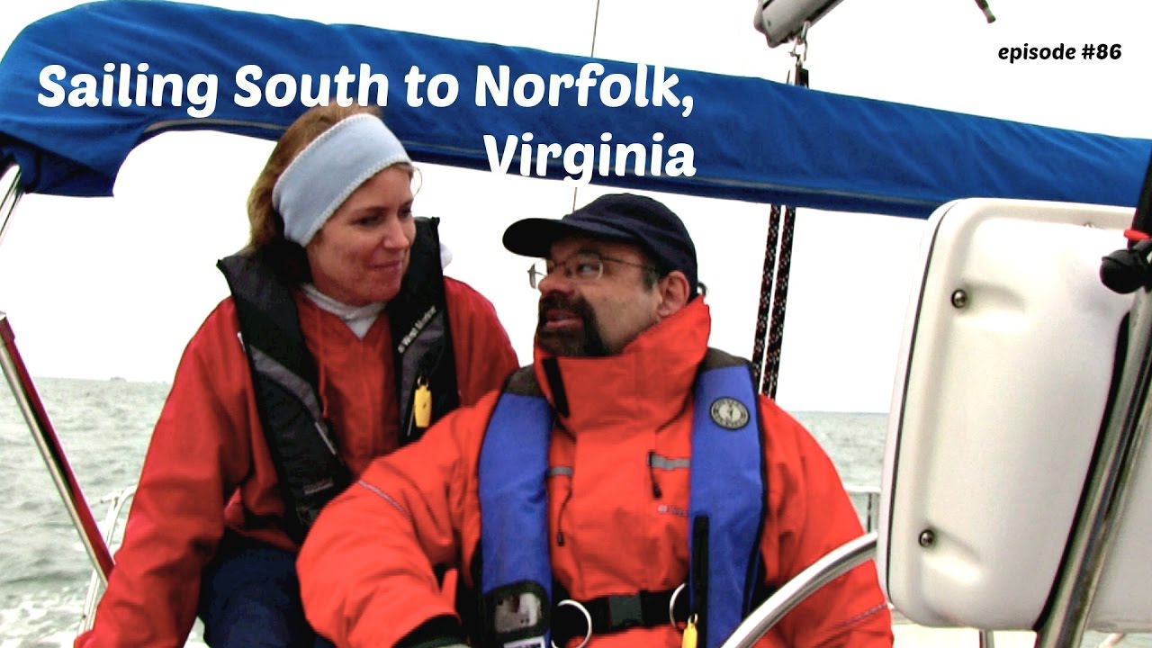 Episode #86  Sailing South to Norfolk, Virginia