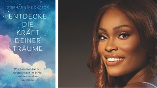 Stephanie Ike Okafor: Entdecke die Kraft deiner Träume - Hörprobe