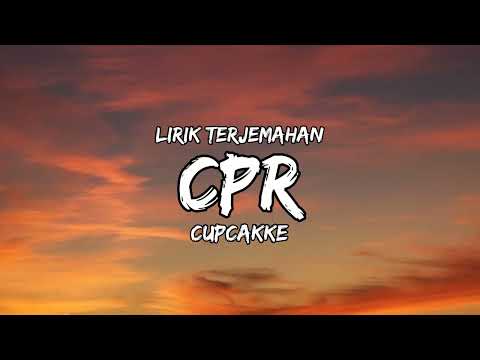 CupcakKe - CPR | Lirik Terjemahan