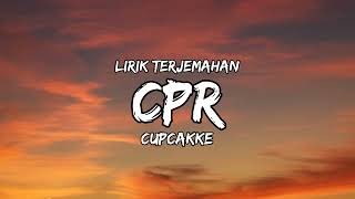 CupcakKe - CPR | Lirik Terjemahan Resimi