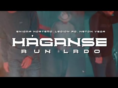 Enigma Norteño, legión Rg Neton vega - háganse a un lado nomas (audio)