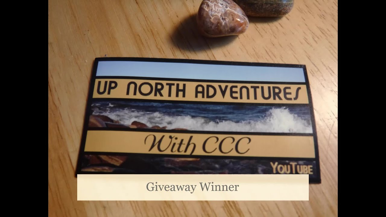 Up North Adventures With CCC Giveaway Winner!!!