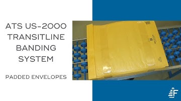 Padded Envelopes Banding ATS US 2000 Transitline Automated Banding System