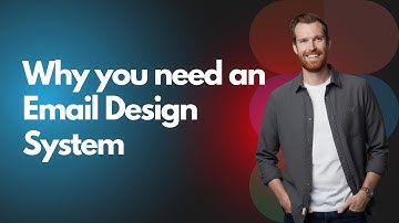 Why you need an Email Design System