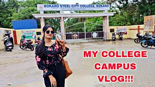 BOKARO STEEL CITY COLLEGE CAMPUS😍 || FULL VLOG #bokaro #collegevlog