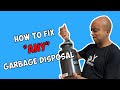 How to Fix ANY Garbage Disposal (2020)