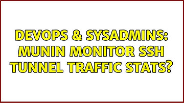 DevOps & SysAdmins: munin monitor ssh tunnel traffic stats?