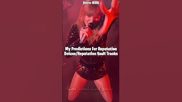 My predictions for reputation deluxe/reputation vault tracks #taylorswift #shorts