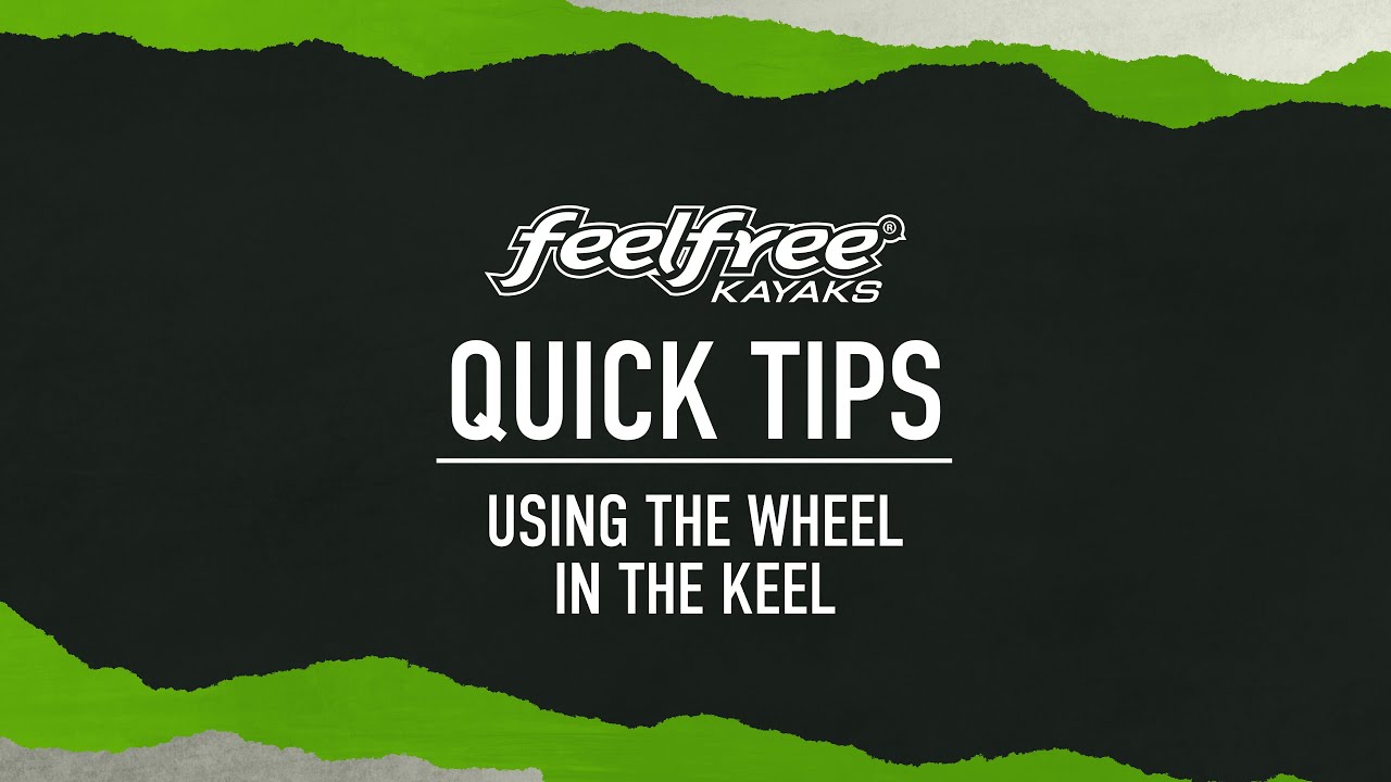 Using The Wheel In The Keel Feelfree Kayaks Quick Tips YouTube