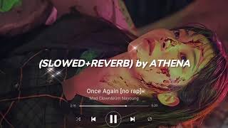 Mad Clown&Kim Nayoung - Once Again [no rap] (𝐒𝐥𝐨𝐰𝐞𝐝 + 𝐑𝐞𝐯𝐞𝐫𝐛)