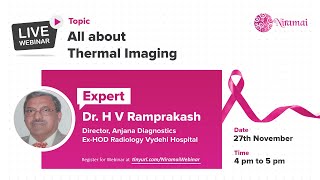 All about Thermal Imaging |Dr H V Ramprakash| Niramai Webinar Series for Women- Talk 6
