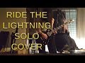 Ride the lightning - Metallica Solo Cover
