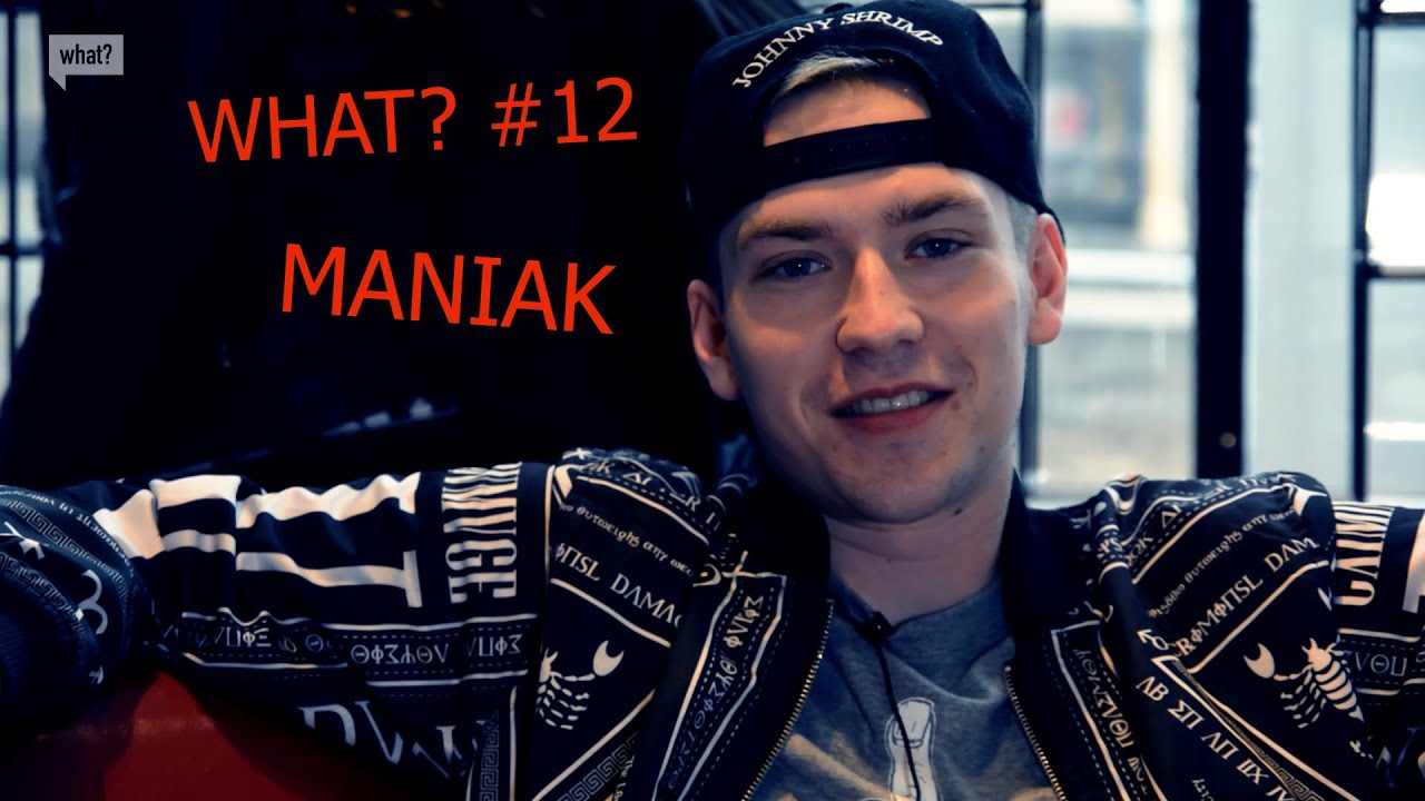 What? #12 - Maniak - YouTube