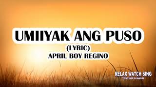 UMIIYAK ANG PUSO (Lyric) - April Boy Regino chords