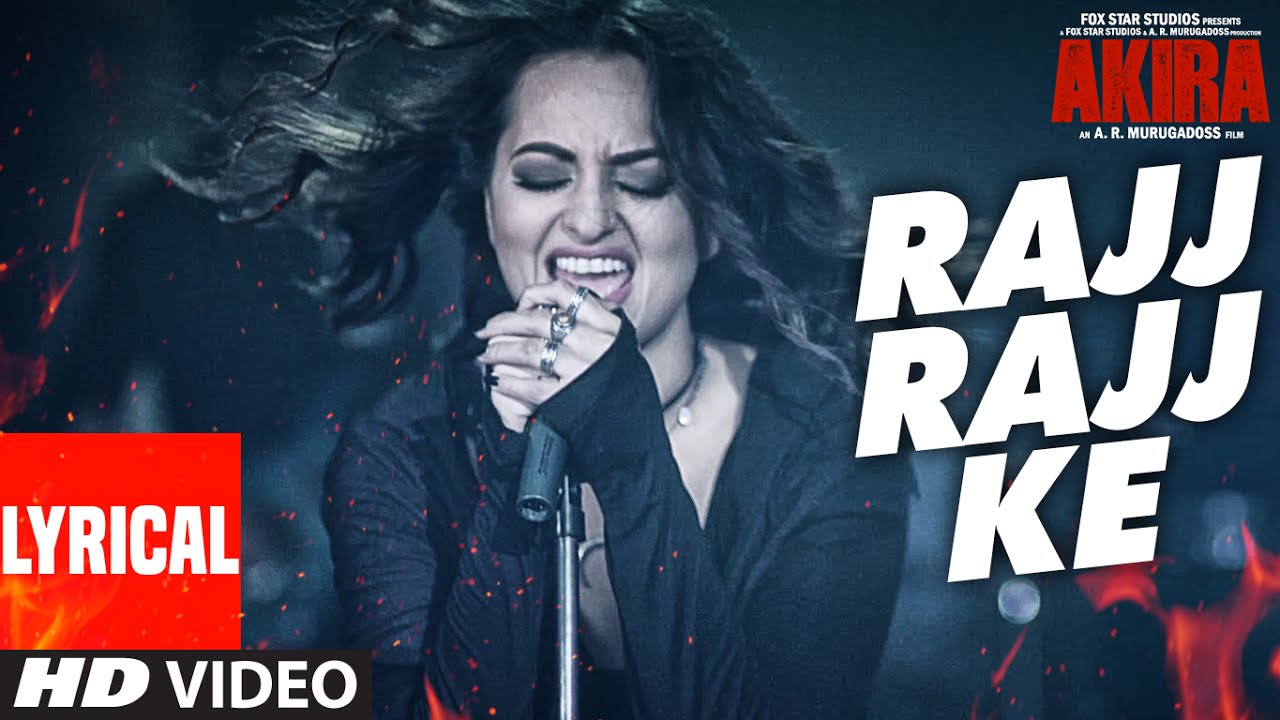 RAJJ RAJJ KE  Lyrical Video Song  Akira  Sonakshi Sinha  Konkana Sen Sharma  Anurag Kashyap