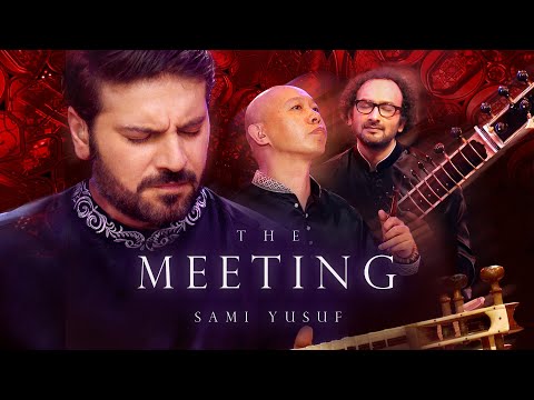 Sami Yusuf - The Meeting [Live]
