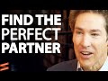 How To Find The PERFECT PARTNER & Build A Lasting Relationship! | Joel Olsteen & Lewis Howes