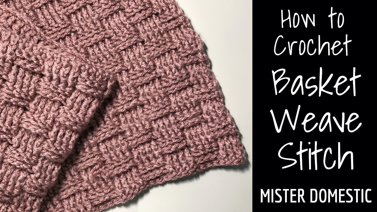 How to Crochet a Basket Weave Stitch with Mx Domestic YouTube