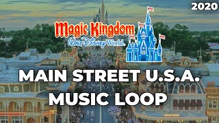 Main Street U.S.A. Area Music Loop - Magic Kingdom (2020)