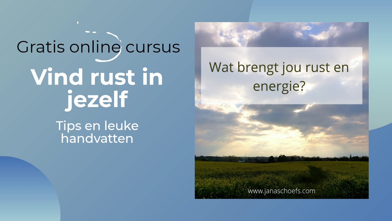 Gratis online cursus: Vind rust in jezelf